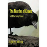 The Murder of Crows: And Other Quirky Poems