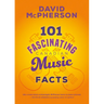101 Fascinating Canadian Music Facts