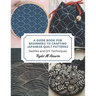 A Guide Book for Beginners to Crafting Japanese Quilt Patterns: Sashiko and DIY Techniques