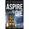 Aspire To Die: An Oxford Murder Mystery