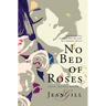 No Bed of Roses
