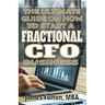 The Ultimate Guide on How To Start a Fractional CFO Business