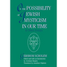 On the Possibility of Jewish Mysticism in Our Time