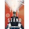 A Time to Stand: A Memoir