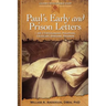 Paul's Early and Prison Letters: 1 & 2 Thessalonians, Philippians, Colossians, Ephesians, Philemon