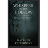 Whispers in the Hollow: Tales of the Forgotten Beasts