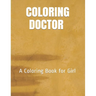 Coloring Doctor: A Coloring Book for Girl