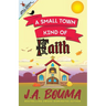 A Small Town Kind of Faith
