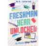 Freshman Year Unlocked: The Ultimate College Playbook