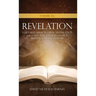 Volume XX Revelation: A Detailed Biblical Greek Translation with A Free Will Baptist's Church Sunday School Analysis