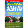 Minnesota Real Estate Exam Prep: The Complete Guide to Passing the Minnesota PSI Real Estate Salesperson License Exam the First Time!