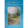 Life, Liberty, & Political Happiness: Poverty-Grown Constitutional Principles