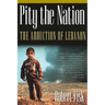 Pity the Nation: The Abduction of Lebanon