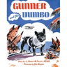 Gunner and the Dumbo