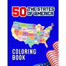 50 The States of America Coloring Book: 50 State Maps with Capitals & Symbols like Motto Bird Mammal Flower Insect Butterfly or Fruit Perfect Easy To
