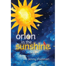 Orion in the Sunshine