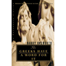 The Greeks Have a Word for It