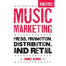 Music Marketing: Press, Promotion, Distribution, and Retail