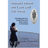 Wander Down the Lane and Far Away: The Memories of a Small Town Girl with a Sense of Adventure