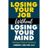 Losing Your Job Without Losing Your Mind: Strategic Ethical Solutions