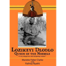 Lozikeyi Dlodlo. Queen of the Ndebele