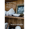 Aging Comes Without a Manual