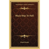 Black Ship To Hell