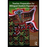 Teacher Preparation for Bilingual Student Populations: Educar para Transformar