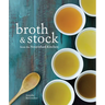 Broth and Stock from the Nourished Kitchen: Wholesome Master Recipes for Bone, Vegetable, and Seafood Broths and Meals to Make with Them [A Cookbook]