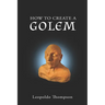 How to create a Golem: a practical guide