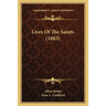 Lives Of The Saints (1883)