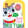 High Five Kitten! a Count-And-Squeak Book