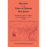 Records of the Town of Newark, New Jersey From Its Settlement in 1666 to Its Incorporation As a City in 1836