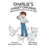 Charlie's Cheeky Chickens: Books for Early Readers, Making Alliteration Fun!