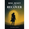 Rise, Reset, and Recover