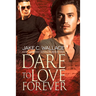 Dare to Love Forever