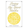 Living with My Spirit Guides