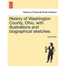 History of Washington County, Ohio, with illustrations and biographical sketches.