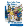 There's No Place Like Home...for sex education