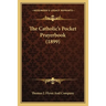 The Catholic's Pocket Prayerbook (1899)