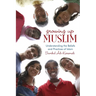 Growing Up Muslim: Growing Up Muslim: Understanding the Beliefs and Practices of Islam