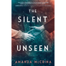 The Silent Unseen: A Novel of World War II