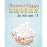 Easter Eggs Coloring Book: Unique and Cool Happy Easter Egg Activity Coloring Book For Kids Ages 1-4