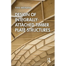 Design of Integrally-Attached Timber Plate Structures