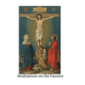 Meditations on the Passion: Compiled from Various Sources