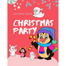 Christmas party coloring book: 100 pages funny coloring book for christmas celebration EP.2 (Books8)