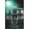 These Haunted Hills: A Collection of Short Stories: Book 6