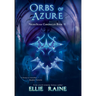 Orbs of Azure: YA Dark Fantasy Adventure