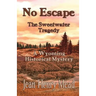 No Escape: The Sweetwater Tragedy