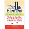 The 11th Element: The Key to Unlocking Your Master Blueprint for Wealth and Success